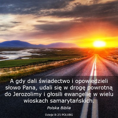Picture 03 - Dzieje 8:25 POLUBG - A gdy dali świadectwo i opowiedzieli słowo - Bible Verse Picture