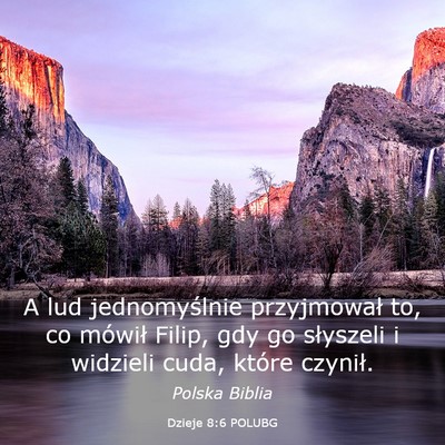 Picture 03 - Dzieje 8:6 POLUBG - A lud jednomyślnie przyjmował to, co mówił - Bible Verse Picture