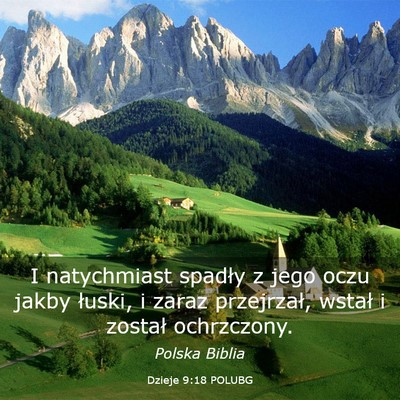 Picture 03 - Dzieje 9:18 POLUBG - I natychmiast spadły z jego oczu jakby łuski, i - Bible Verse Picture