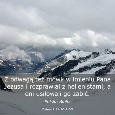 Picture 03 - Dzieje 9:29 POLUBG - Z odwagą też mówił w imieniu Pana Jezusa i - Bible Verse Picture