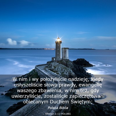 Picture 03 - Efezjan 1:13 POLUBG - W nim i wy położyliście nadzieję, kiedy - Bible Verse Picture