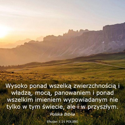Picture 03 - Efezjan 1:21 POLUBG - Wysoko ponad wszelką zwierzchnością i - Bible Verse Picture