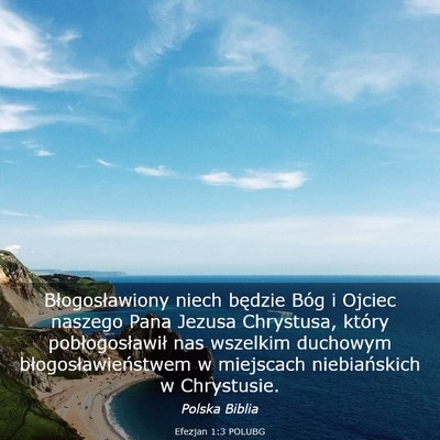 Picture 03 - Efezjan 1:3 POLUBG - Błogosławiony niech będzie Bóg i Ojciec - Bible Verse Picture