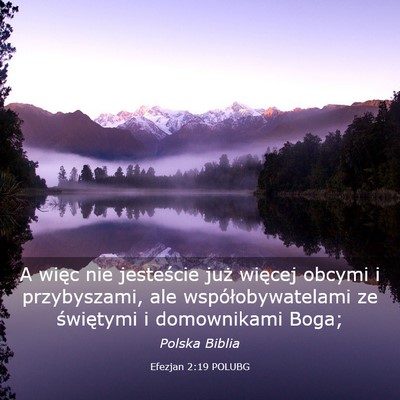 Picture 03 - Efezjan 2:19 POLUBG - A więc nie jesteście już więcej obcymi i - Bible Verse Picture