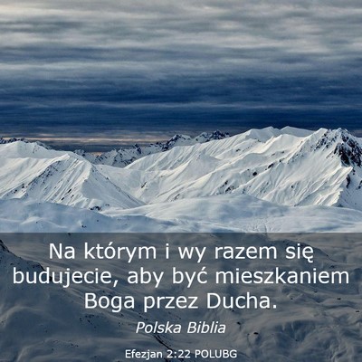 Picture 03 - Efezjan 2:22 POLUBG - Na którym i wy razem się budujecie, aby być - Bible Verse Picture