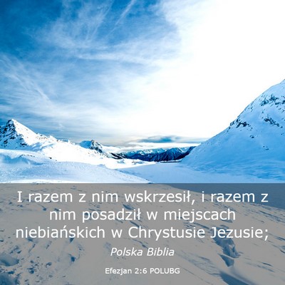 Picture 03 - Efezjan 2:6 POLUBG - I razem z nim wskrzesił, i razem z nim posadził - Bible Verse Picture
