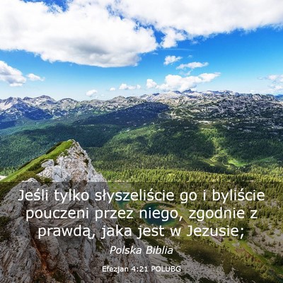 Picture 03 - Efezjan 4:21 POLUBG - Jeśli tylko słyszeliście go i byliście - Bible Verse Picture