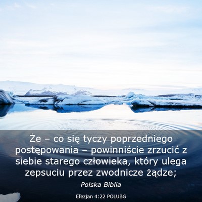 Picture 03 - Efezjan 4:22 POLUBG - Że – co się tyczy poprzedniego postępowania - Bible Verse Picture