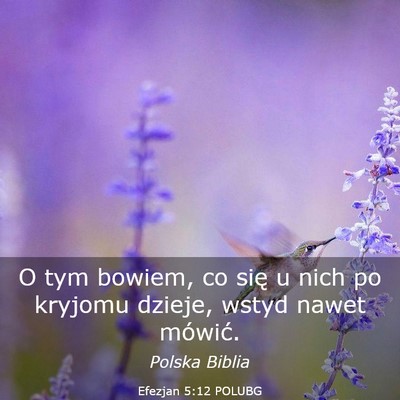Picture 03 - Efezjan 5:12 POLUBG - O tym bowiem, co się u nich po kryjomu dzieje, - Bible Verse Picture