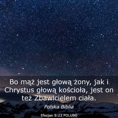 Picture 03 - Efezjan 5:23 POLUBG - Bo mąż jest głową żony, jak i Chrystus - Bible Verse Picture