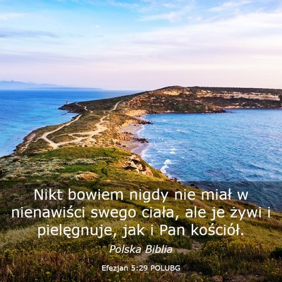 Picture 03 - Efezjan 5:29 POLUBG - Nikt bowiem nigdy nie miał w nienawiści swego - Bible Verse Picture