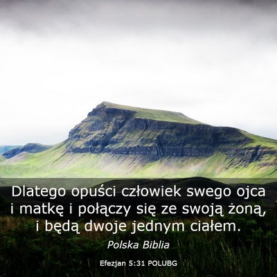 Picture 03 - Efezjan 5:31 POLUBG - Dlatego opuści człowiek swego ojca i matkę i - Bible Verse Picture