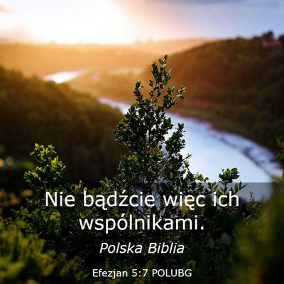 Picture 03 - Efezjan 5:7 POLUBG - Nie bądźcie więc ich - Bible Verse Picture