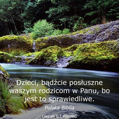Picture 03 - Efezjan 6:1 POLUBG - Dzieci, bądźcie posłuszne waszym rodzicom w - Bible Verse Picture
