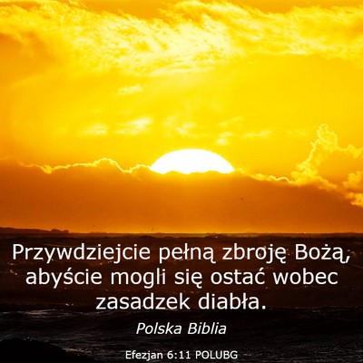 Picture 03 - Efezjan 6:11 POLUBG - Przywdziejcie pełną zbroję Bożą, abyście - Bible Verse Picture