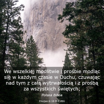 Picture 03 - Efezjan 6:18 POLUBG - We wszelkiej modlitwie i prośbie modląc się w - Bible Verse Picture