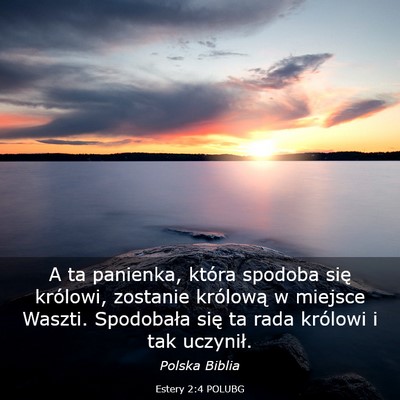 Picture 03 - Estery 2:4 POLUBG - A ta panienka, która spodoba się królowi, - Bible Verse Picture