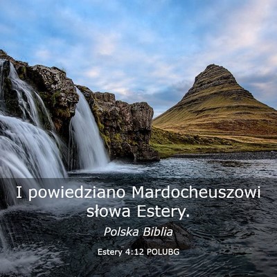 Picture 03 - Estery 4:12 POLUBG - I powiedziano Mardocheuszowi słowa - Bible Verse Picture