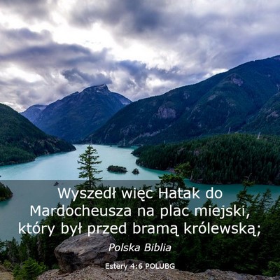 Picture 03 - Estery 4:6 POLUBG - Wyszedł więc Hatak do Mardocheusza na plac - Bible Verse Picture