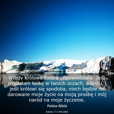Picture 03 - Estery 7:3 POLUBG - Wtedy królowa Estera odpowiedziała: Jeśli - Bible Verse Picture