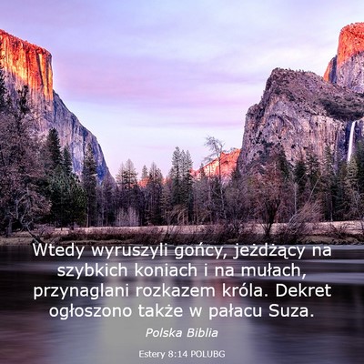 Picture 03 - Estery 8:14 POLUBG - Wtedy wyruszyli gońcy, jeżdżący na szybkich - Bible Verse Picture