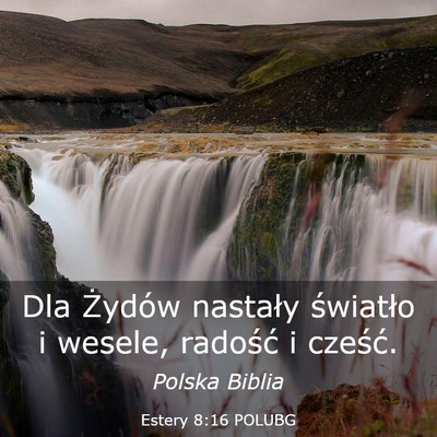 Picture 03 - Estery 8:16 POLUBG - Dla Żydów nastały światło i wesele, radość - Bible Verse Picture