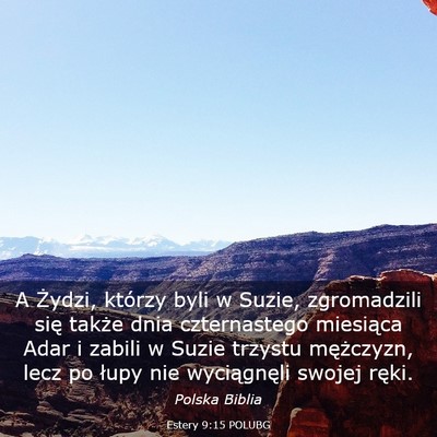 Picture 03 - Estery 9:15 POLUBG - A Żydzi, którzy byli w Suzie, zgromadzili się - Bible Verse Picture