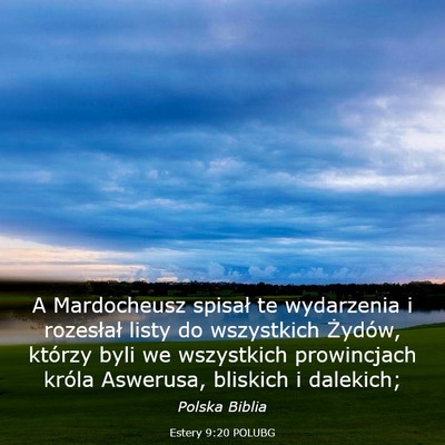 Picture 03 - Estery 9:20 POLUBG - A Mardocheusz spisał te wydarzenia i rozesłał - Bible Verse Picture