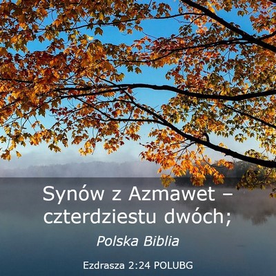 Picture 03 - Ezdrasza 2:24 POLUBG - Synów z Azmawet – czterdziestu - Bible Verse Picture