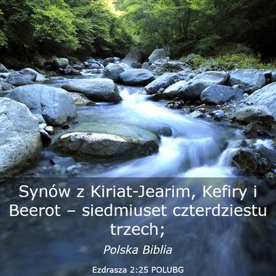 Picture 03 - Ezdrasza 2:25 POLUBG - Synów z Kiriat-Jearim, Kefiry i Beerot – - Bible Verse Picture