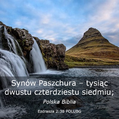 Picture 03 - Ezdrasza 2:38 POLUBG - Synów Paszchura – tysiąc dwustu czterdziestu - Bible Verse Picture