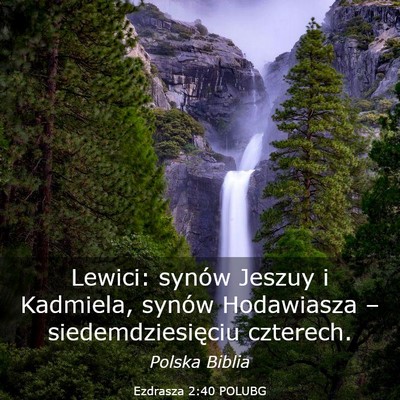 Picture 03 - Ezdrasza 2:40 POLUBG - Lewici: synów Jeszuy i Kadmiela, synów - Bible Verse Picture