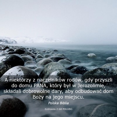 Picture 03 - Ezdrasza 2:68 POLUBG - A niektórzy z naczelników rodów, gdy przyszli - Bible Verse Picture