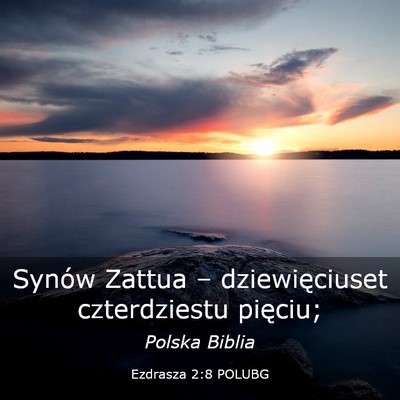 Picture 03 - Ezdrasza 2:8 POLUBG - Synów Zattua – dziewięciuset czterdziestu - Bible Verse Picture