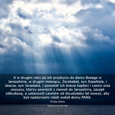 Picture 03 - Ezdrasza 3:8 POLUBG - A w drugim roku po ich przybyciu do domu Bożego - Bible Verse Picture