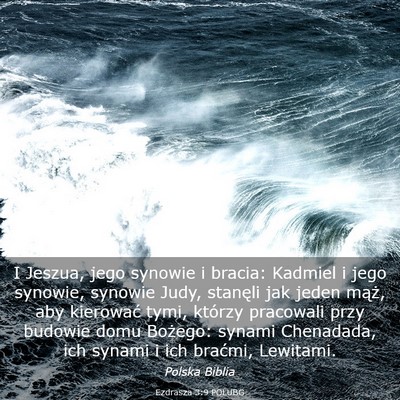 Picture 03 - Ezdrasza 3:9 POLUBG - I Jeszua, jego synowie i bracia: Kadmiel i jego - Bible Verse Picture