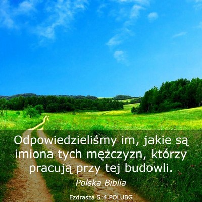 Picture 03 - Ezdrasza 5:4 POLUBG - Odpowiedzieliśmy im, jakie są imiona tych - Bible Verse Picture