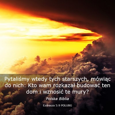Picture 03 - Ezdrasza 5:9 POLUBG - Pytaliśmy wtedy tych starszych, mówiąc do - Bible Verse Picture