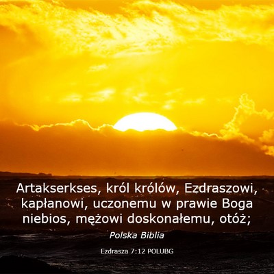 Picture 03 - Ezdrasza 7:12 POLUBG - Artakserkses, król królów, Ezdraszowi, - Bible Verse Picture