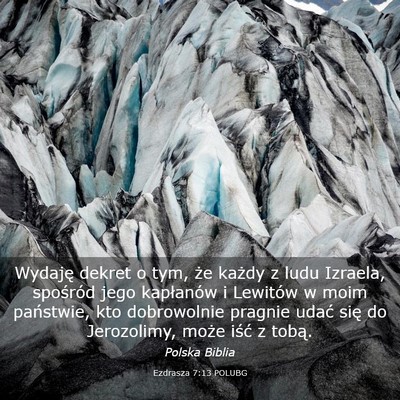 Picture 03 - Ezdrasza 7:13 POLUBG - Wydaję dekret o tym, że każdy z ludu Izraela, - Bible Verse Picture