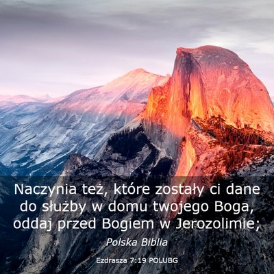 Picture 03 - Ezdrasza 7:19 POLUBG - Naczynia też, które zostały ci dane do - Bible Verse Picture