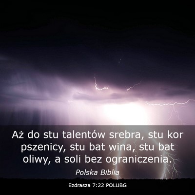 Picture 03 - Ezdrasza 7:22 POLUBG - Aż do stu talentów srebra, stu kor pszenicy, - Bible Verse Picture