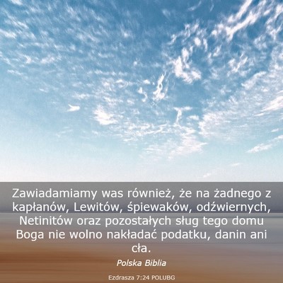 Picture 03 - Ezdrasza 7:24 POLUBG - Zawiadamiamy was również, że na żadnego z - Bible Verse Picture