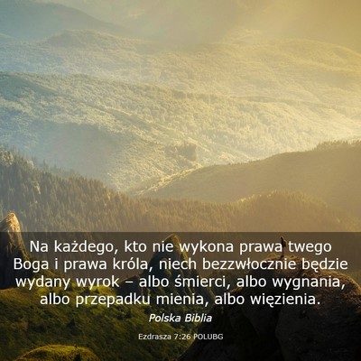 Picture 03 - Ezdrasza 7:26 POLUBG - Na każdego, kto nie wykona prawa twego Boga i - Bible Verse Picture