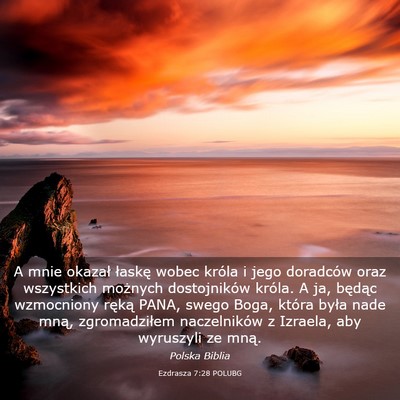 Picture 03 - Ezdrasza 7:28 POLUBG - A mnie okazał łaskę wobec króla i jego - Bible Verse Picture