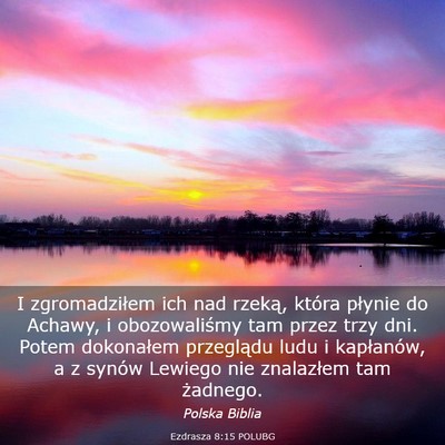 Picture 03 - Ezdrasza 8:15 POLUBG - I zgromadziłem ich nad rzeką, która płynie do - Bible Verse Picture