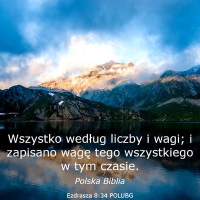 Picture 03 - Ezdrasza 8:34 POLUBG - Wszystko według liczby i wagi; i zapisano wagę - Bible Verse Picture
