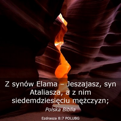 Picture 03 - Ezdrasza 8:7 POLUBG - Z synów Elama – Jeszajasz, syn Ataliasza, a z - Bible Verse Picture
