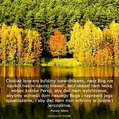 Picture 03 - Ezdrasza 9:9 POLUBG - Chociaż bowiem byliśmy niewolnikami, nasz Bóg - Bible Verse Picture