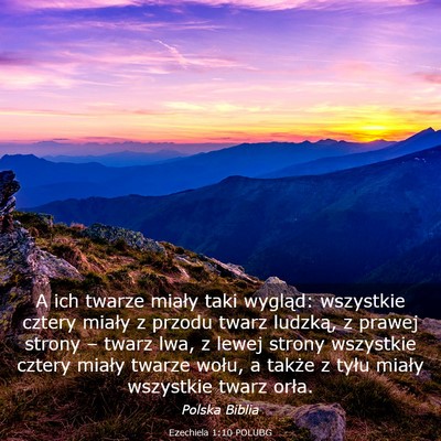 Picture 03 - Ezechiela 1:10 POLUBG - A ich twarze miały taki wygląd: wszystkie - Bible Verse Picture